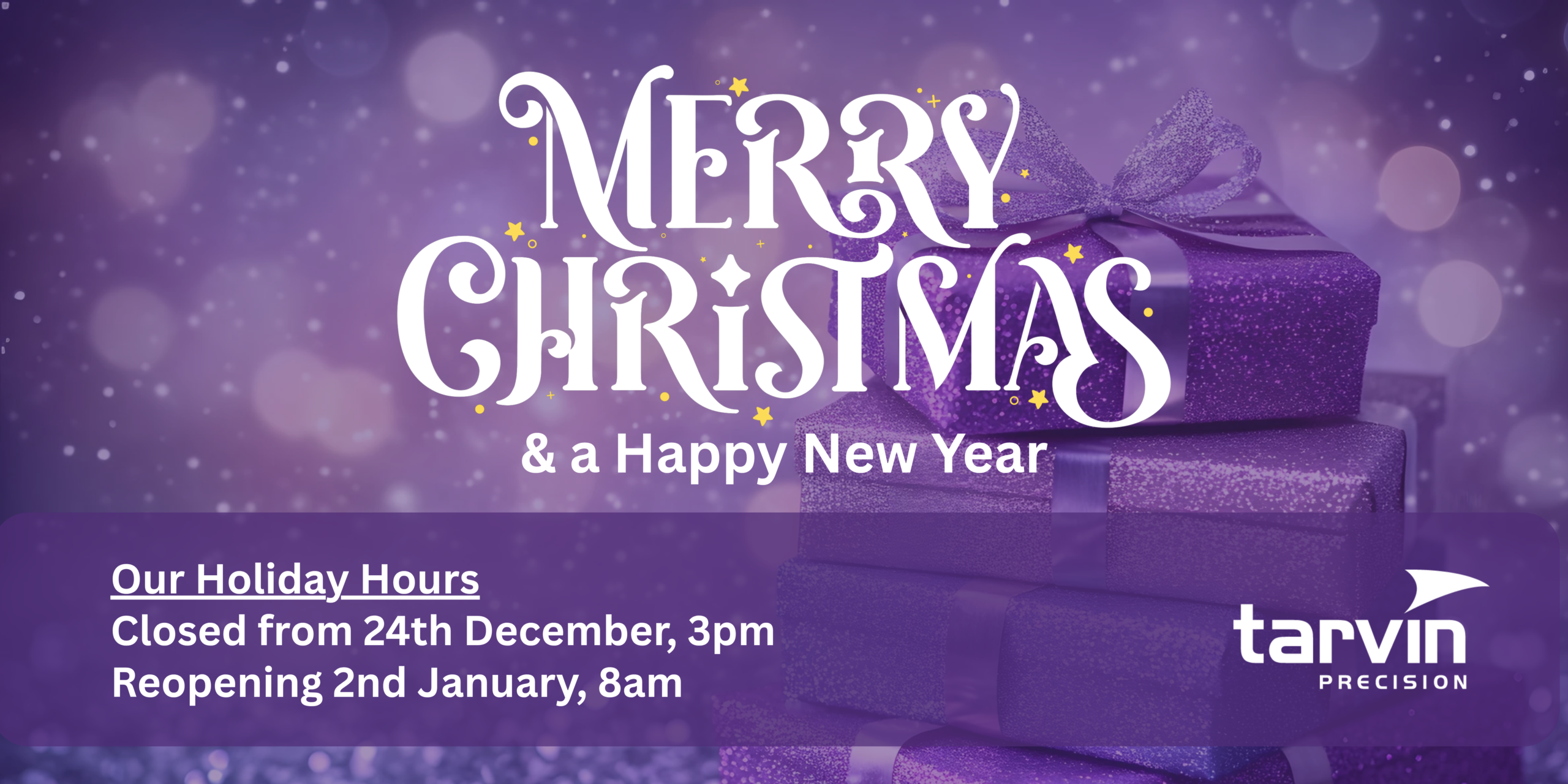 Tarvin Precision - Holiday Hours 2025 Tarvin Precision - Holiday Hours 2025